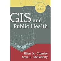 GIS and Public Health, 2nd Edition GIS and Public Health, 2nd Edition Hardcover eTextbook