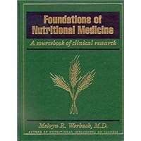 Foundations of Nutritional Medicine: A Sourcebook of Clinical Research Foundations of Nutritional Medicine: A Sourcebook of Clinical Research Hardcover