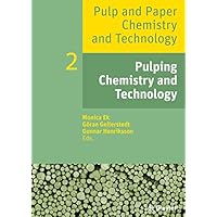 Pulping Chemistry and Technology (Pulp and Paper Chemistry and Technology) Pulping Chemistry and Technology (Pulp and Paper Chemistry and Technology) Kindle Hardcover