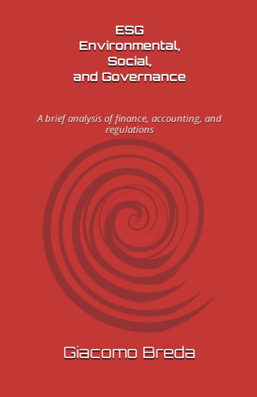 ESG Environmental, Social and Governance: a brief analysis on finance, accounting, and regulations
