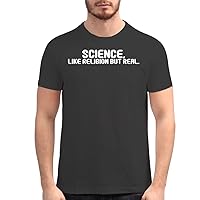 Science, Like Religion But Real. - Men's Soft Graphic T-Shirt