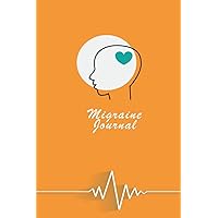 Migraine Jounal: Chronic Headache/Migraine Diary - Monitoring migraine triggers, manifestations and relief from discomfort choices