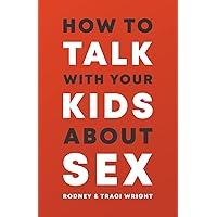 How to Talk to Your Kids about Sex