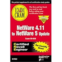 Exam Cram for NetWare 4.11 to NetWare 5 Update CNE: Exam: 50-638 Exam Cram for NetWare 4.11 to NetWare 5 Update CNE: Exam: 50-638 Paperback