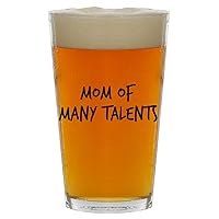 Mom Of Many Talents - Beer 16oz Pint Glass Cup