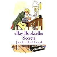 Ebay Bookseller Secrets: A Consise Guide for Ebay Book Buyers & Sellers