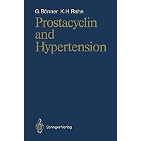 Prostacyclin and Hypertension Prostacyclin and Hypertension Kindle Paperback