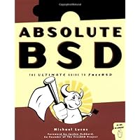 Absolute BSD: The Ultimate Guide to FreeBSD Absolute BSD: The Ultimate Guide to FreeBSD Paperback