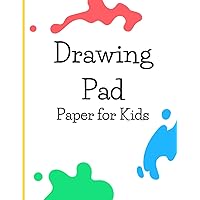 Drawing Pad Paper for Kids: Large Format Sketch Book for Kids A4 | 8.5” x 11” Blank Paper Sketchbook for Kids | 120 Pages | Thick Paper