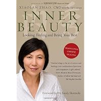 Inner Beauty: Looking, Feeling and Being Your Best Through Traditional Chinese Healing Inner Beauty: Looking, Feeling and Being Your Best Through Traditional Chinese Healing Hardcover Kindle Paperback