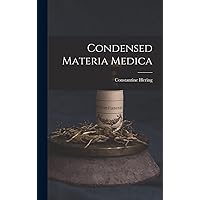 Condensed Materia Medica Condensed Materia Medica Hardcover Paperback