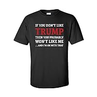 Political You Don't Like Trump You Won't Like Me Adult Short Sleeve Tee Shirt Black