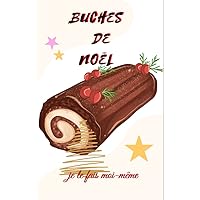 buches de noel: je le fais moi-même (French Edition) buches de noel: je le fais moi-même (French Edition) Kindle Paperback