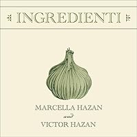 Ingredienti Lib/E: Marcella's Guide to the Market Ingredienti Lib/E: Marcella's Guide to the Market Hardcover Audible Audiobook Kindle Audio CD