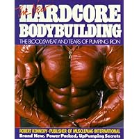 The New Hardcore Bodybuilding The New Hardcore Bodybuilding Paperback