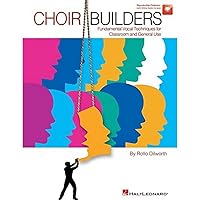 Choir Builders: Fundamental Vocal Techniques for Classroom and General Use Choir Builders: Fundamental Vocal Techniques for Classroom and General Use Paperback Mass Market Paperback