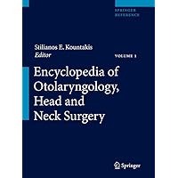 Encyclopedia of Otolaryngology, Head and Neck Surgery Encyclopedia of Otolaryngology, Head and Neck Surgery Hardcover