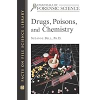 Drugs, Poisons, and Chemistry (Essentials of Forensic Science) Drugs, Poisons, and Chemistry (Essentials of Forensic Science) Hardcover Kindle
