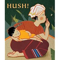 Hush! A Thai Lullaby Hush! A Thai Lullaby Hardcover Paperback Library Binding