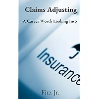 Claims Adjusting: A Career Worth Looking Into