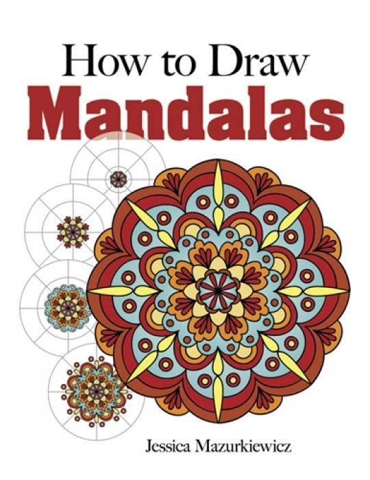 How to Create Mandalas (Dover How to Draw)