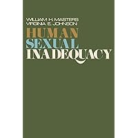 Human Sexual Inadequacy Human Sexual Inadequacy Paperback Hardcover Mass Market Paperback