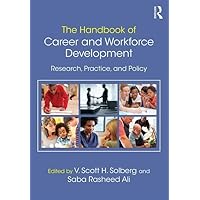 The Handbook of Career and Workforce Development: Research, Practice, and Policy The Handbook of Career and Workforce Development: Research, Practice, and Policy Paperback Kindle Hardcover