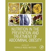 Nutrition in the Prevention and Treatment of Abdominal Obesity Nutrition in the Prevention and Treatment of Abdominal Obesity Kindle Hardcover Paperback