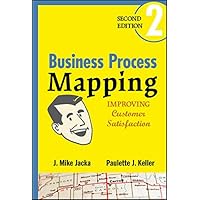 Business Process Mapping: Improving Customer Satisfaction Business Process Mapping: Improving Customer Satisfaction Kindle Hardcover
