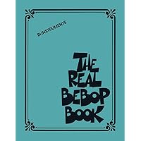 The Real Bebop Book: Bb Edition The Real Bebop Book: Bb Edition Paperback Kindle