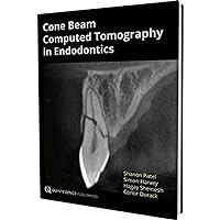 Cone Beam Computed Tomography in Endodontics Cone Beam Computed Tomography in Endodontics Hardcover Kindle