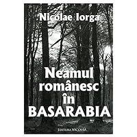 Neamul Romanesc In Basarabia (Romanian Edition) Neamul Romanesc In Basarabia (Romanian Edition) Paperback