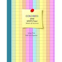 COLORED GRAPH PAPER: RAINBOW GRID NOTEBOOK | ADHD, MATH & SCIENCE STUDENTS | COLORFUL 2 SQUARES PER INCH FOR APPLIED LEARNING COLORED GRAPH PAPER: RAINBOW GRID NOTEBOOK | ADHD, MATH & SCIENCE STUDENTS | COLORFUL 2 SQUARES PER INCH FOR APPLIED LEARNING Paperback