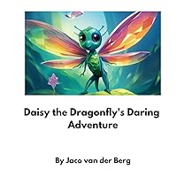 Daisy the Dragonfly's Daring Adventure