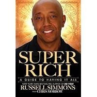 Super Rich: A Guide to Having It All Super Rich: A Guide to Having It All Audible Audiobook Hardcover Kindle Paperback Audio CD