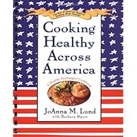 Cooking Healthy Across America Cooking Healthy Across America Spiral-bound Hardcover