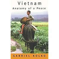 Vietnam: Anatomy of a Peace Vietnam: Anatomy of a Peace Kindle Hardcover Paperback