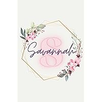 Girl Name Savannah Women Notebook Stationary Supplies for Kids Teens Girls Journal School Notepad 100 Pages White Blank Lined 6x9' Flower Colourful Light Green Adorable Design Gift Present