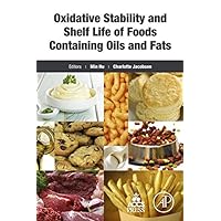 Oxidative Stability and Shelf Life of Foods Containing Oils and Fats Oxidative Stability and Shelf Life of Foods Containing Oils and Fats Kindle Hardcover