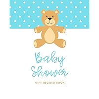 Baby Shower Gift Record Book: Present tracker and thank you card check list for baby shower (Teddy Bear)