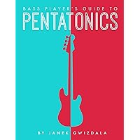 Bass Player's Guide To Pentatonics Bass Player's Guide To Pentatonics Paperback