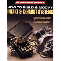 How to Build and Modify (Intake and Exhaust Powerpro Series) How to Build and Modify (Intake and Exhaust Powerpro Series) Paperback