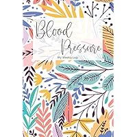 My Weekly Blood Pressure log: Keep track of your blood pressure ,Simple blood pressure record book for hypertension record keeping, Weekly and daily blood pressure record log