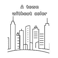 A town without color