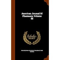 American Journal Of Pharmacy, Volume 58 American Journal Of Pharmacy, Volume 58 Hardcover Paperback