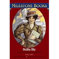 Nellie Bly : A Name to Be Reckoned with Nellie Bly : A Name to Be Reckoned with Library Binding Paperback