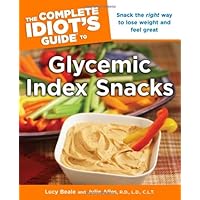 The Complete Idiot's Guide to Glycemic Index Snacks The Complete Idiot's Guide to Glycemic Index Snacks Paperback Kindle