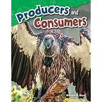 Producers and Consumers ebook (Science Readers: Content and Literacy) Producers and Consumers ebook (Science Readers: Content and Literacy) Kindle Paperback