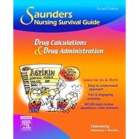 Saunders Nursing Survival Guide: Drug Calculations and Drug Administration, 2E Saunders Nursing Survival Guide: Drug Calculations and Drug Administration, 2E Paperback