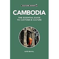 Cambodia - Culture Smart!: The Essential Guide to Customs & Culture